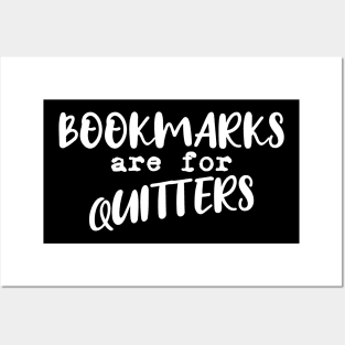 Bookmarks are for quitters Posters and Art